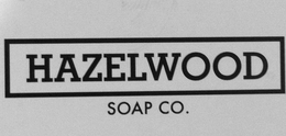HAZELWOOD SOAP CO. trademark