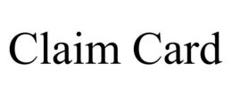CLAIM CARD trademark