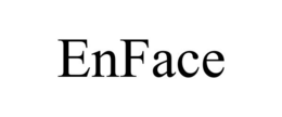 ENFACE trademark