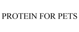 PROTEIN FOR PETS trademark