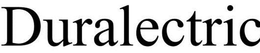 DURALECTRIC trademark