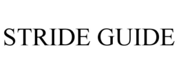 STRIDE GUIDE trademark