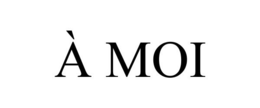 À MOI trademark
