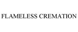 FLAMELESS CREMATION trademark