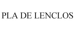 PLA DE LENCLOS trademark