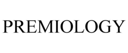 PREMIOLOGY trademark