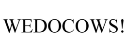 WEDOCOWS! trademark