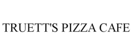 TRUETT'S PIZZA CAFE trademark