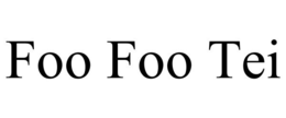 FOO FOO TEI trademark