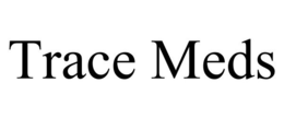 TRACE MEDS trademark