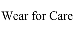 WEAR FOR CARE trademark