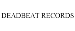 DEADBEAT RECORDS trademark