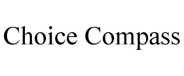 CHOICE COMPASS trademark