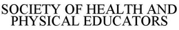 SOCIETY OF HEALTH AND PHYSICAL EDUCATORS trademark