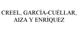 CREEL, GARCÍA-CUÉLLAR, AIZA Y ENRÍQUEZ trademark
