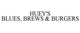 HUEY'S BLUES, BREWS & BURGERS trademark
