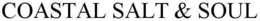 COASTAL SALT & SOUL trademark