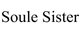 SOULE SISTER trademark