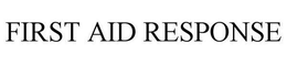 FIRST AID RESPONSE trademark