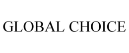 GLOBAL CHOICE trademark