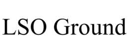 LSO GROUND trademark