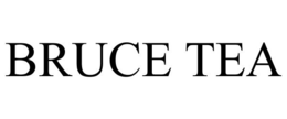 BRUCE TEA trademark