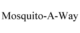 MOSQUITO-A-WAY trademark