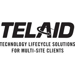 TELAID TECHNOLOGY LIFECYCLE SOLUTIONS FOR MULTI-SITE CLIENTS trademark