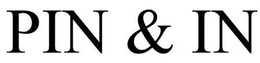 PIN & IN trademark