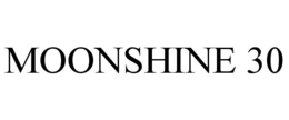 MOONSHINE 30 trademark