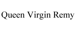 QUEEN VIRGIN REMY trademark