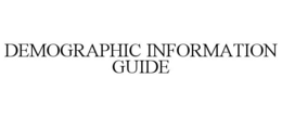 DEMOGRAPHIC INFORMATION GUIDE trademark