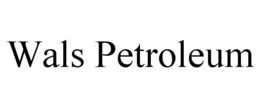 WALS PETROLEUM trademark
