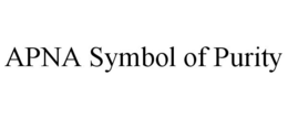 APNA SYMBOL OF PURITY trademark