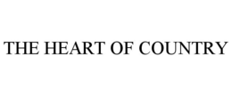 THE HEART OF COUNTRY trademark
