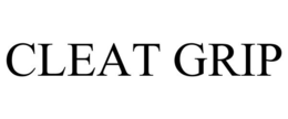 CLEAT GRIP trademark