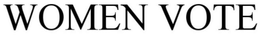 WOMEN VOTE trademark