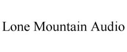 LONE MOUNTAIN AUDIO trademark