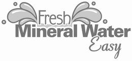 FRESH MINERAL WATER EASY trademark