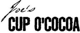 JOE'S CUP O'COCOA trademark