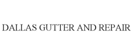 DALLAS GUTTER AND REPAIR trademark