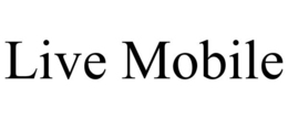 LIVE MOBILE trademark