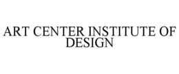 ART CENTER INSTITUTE OF DESIGN trademark