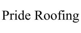 PRIDE ROOFING trademark