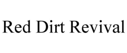 RED DIRT REVIVAL trademark