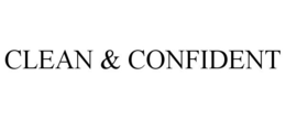 CLEAN & CONFIDENT trademark