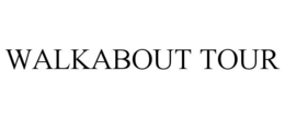 WALKABOUT TOUR trademark
