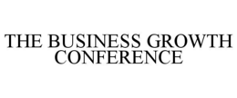 THE BUSINESS GROWTH CONFERENCE trademark