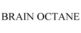 BRAIN OCTANE trademark