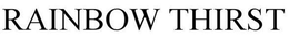 RAINBOW THIRST trademark